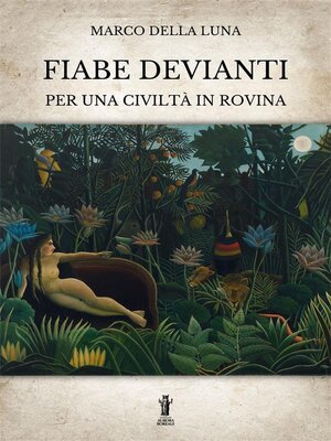 cover image of Fiabe devianti per una civiltà in rovina